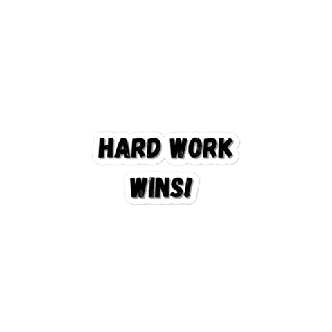 Hard Work Wins! Motivational Bubble-free sticker