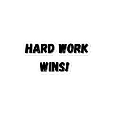 Hard Work Wins! Motivational Bubble-free sticker