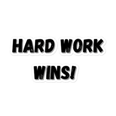 Hard Work Wins! Motivational Bubble-free sticker